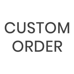 Custom Order